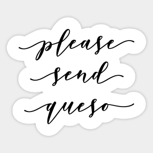 please send queso Sticker